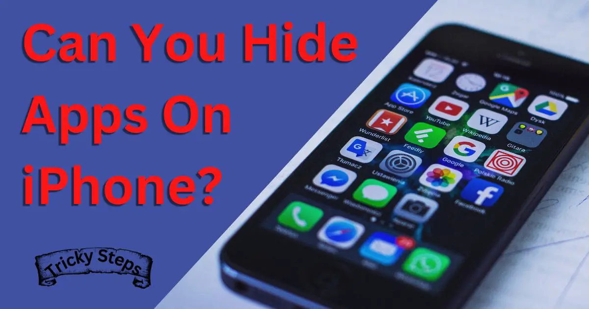 Can You Hide Apps On iPhone